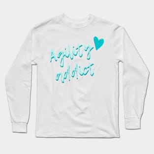 Agility addict - passionate about agility in turquoise Long Sleeve T-Shirt